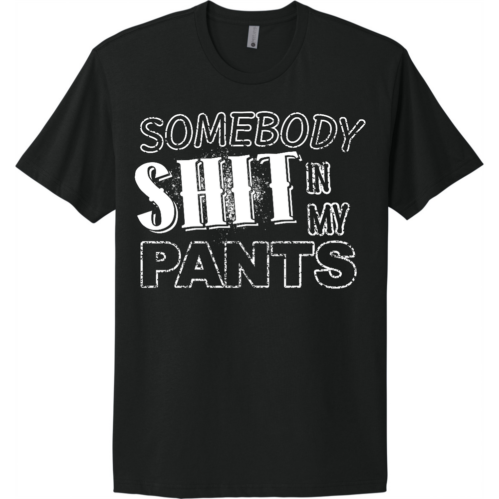 SOMEBODY_SHIT_IN_MY_PANTS - Full Front