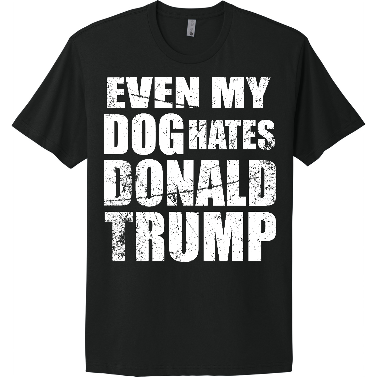 EVEN_MY_DOG_HATES_DONALD - Full Front